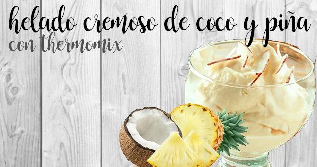 Creamy coconut and pineapple ice cream with thermomix