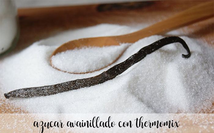 Vanilla sugar with thermomix