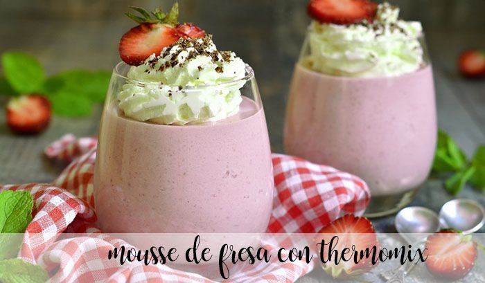 Strawberry mousse with thermomix