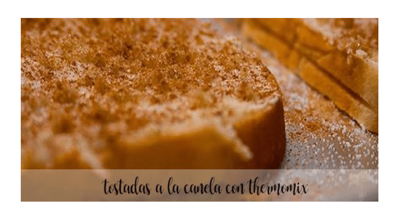Cinnamon Toast with Thermomix