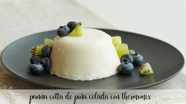 Pina colada panna cotta with thermomix