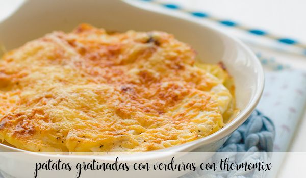 potatoes gratin with vegetables with thermomix