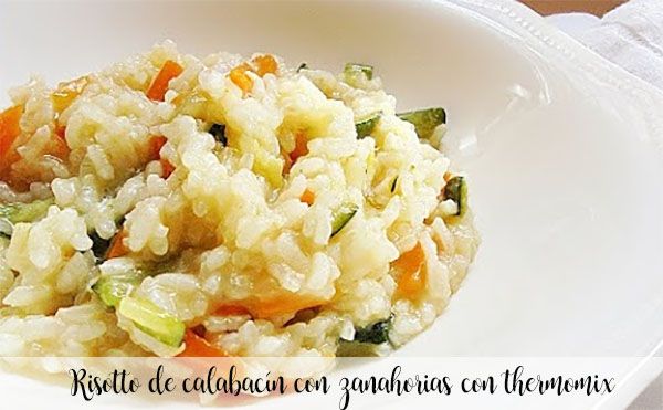 Zucchini risotto with carrots with thermomix