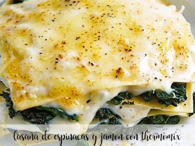 Spinach and ham lasagna with Thermomix