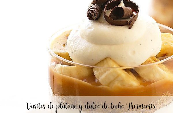 Banana and dulce de leche cups Thermomix