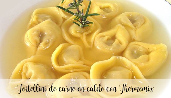 Meat tortellini in broth with Thermomix