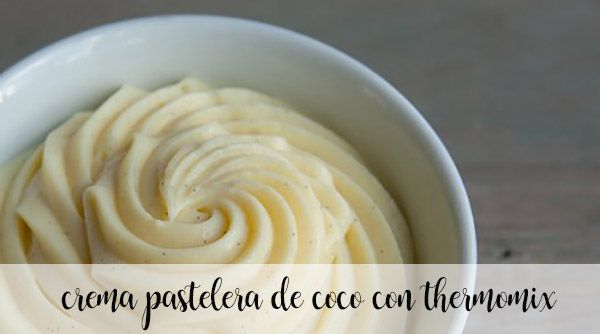Coconut flavor pastry cream with Thermomix