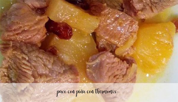 Turkey with pineapple with Thermomix