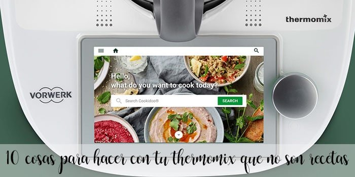 20 things to do with your thermomix that are not recipes