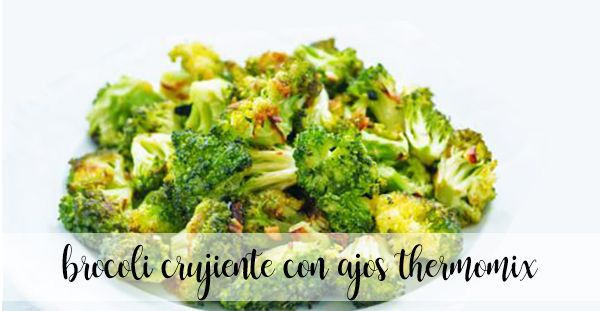 Crispy broccoli with garlic thermomix