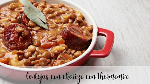 Lentils with chorizo ​​with Thermomix