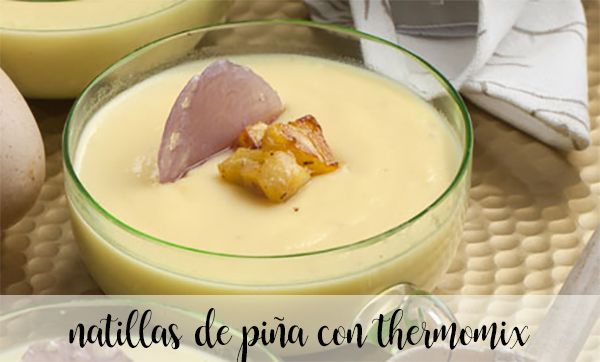 Natural pineapple custard with thermomix