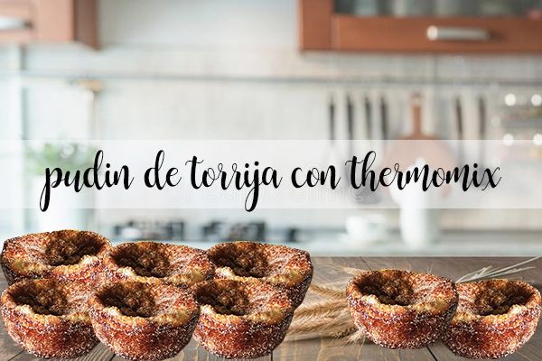 Torrija pudding baked with Thermomix