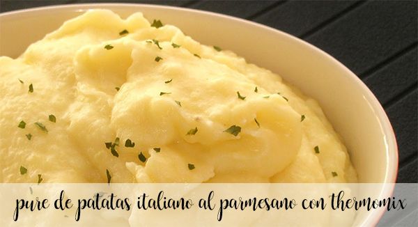 Italian mashed potatoes with Parmesan with Thermomix