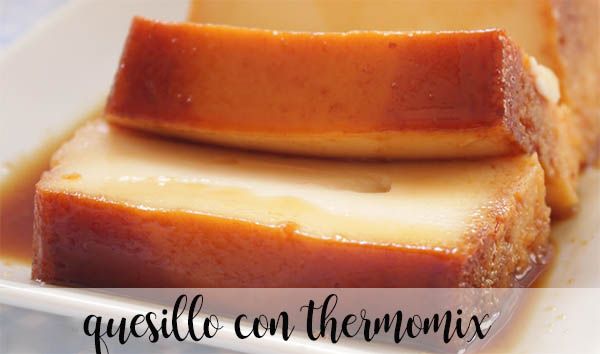 Quesillo with thermomix