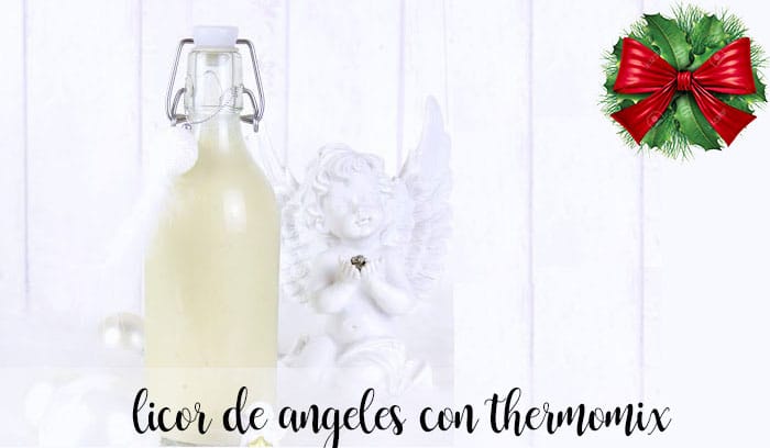 Liquor of angels with thermomix