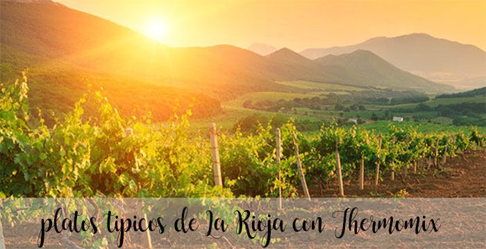 10 typical dishes of La Rioja with Thermomix