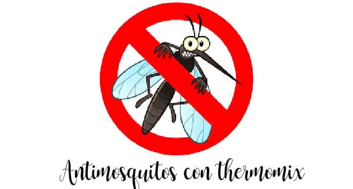 Anti-mosquitoes with Thermomix