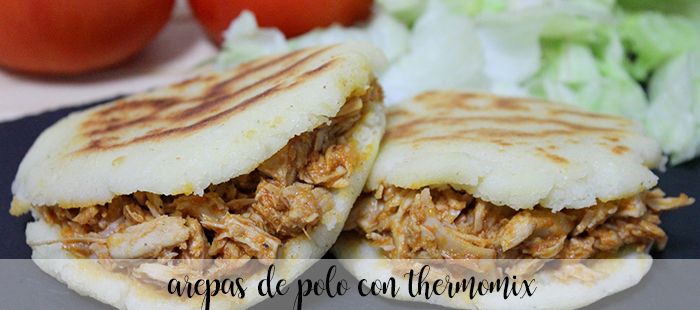 Chicken arepas with Thermomix
