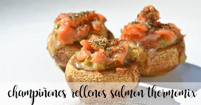 Mushrooms stuffed with salmon with thermomix