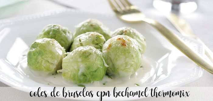 Brussels sprouts with bechamel with Thermomix