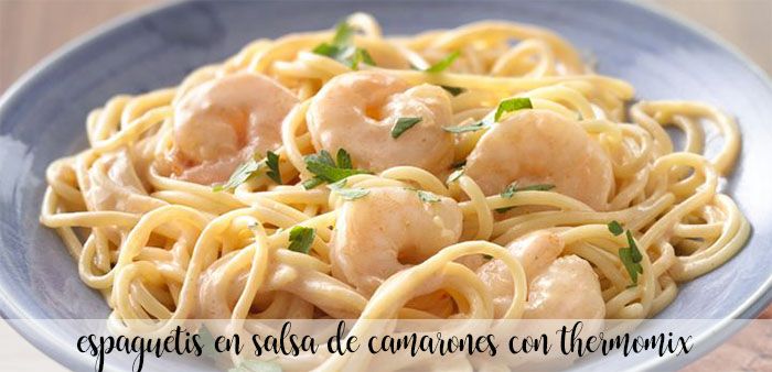 Spaghetti with shrimp sauce with thermomix