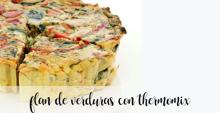 Vegetable flan with thermomix