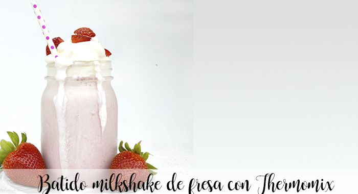 Strawberry milkshake with Thermomix