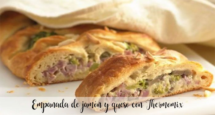 Ham and cheese empanada with Thermomix