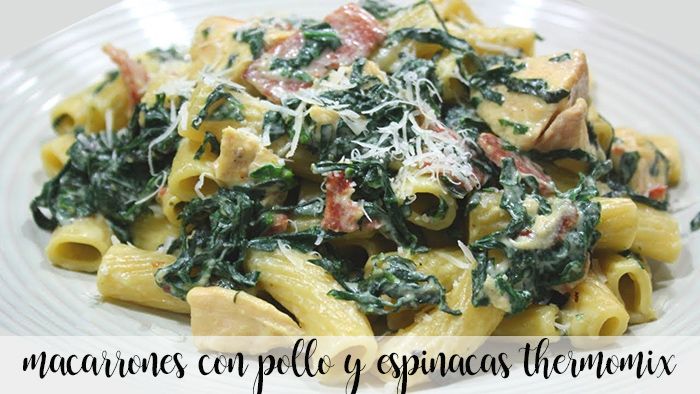 Macaroni with chicken and spinach with Thermomix