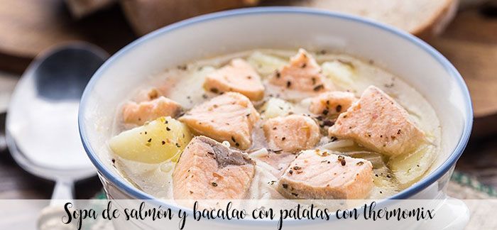Salmon and cod soup with potatoes with thermomix