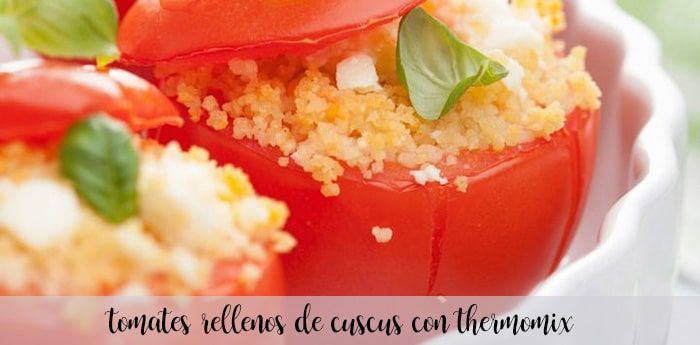 Tomatoes stuffed with couscous with Thermomix