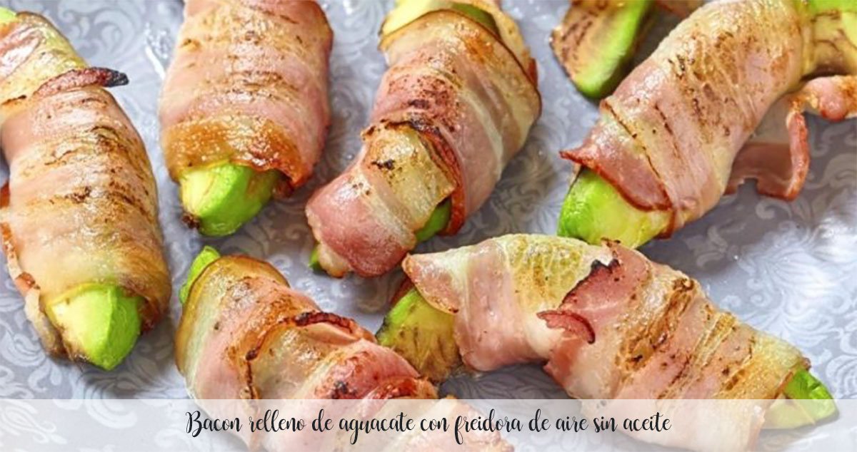 Avocado Stuffed Bacon with Oil Free Air Fryer