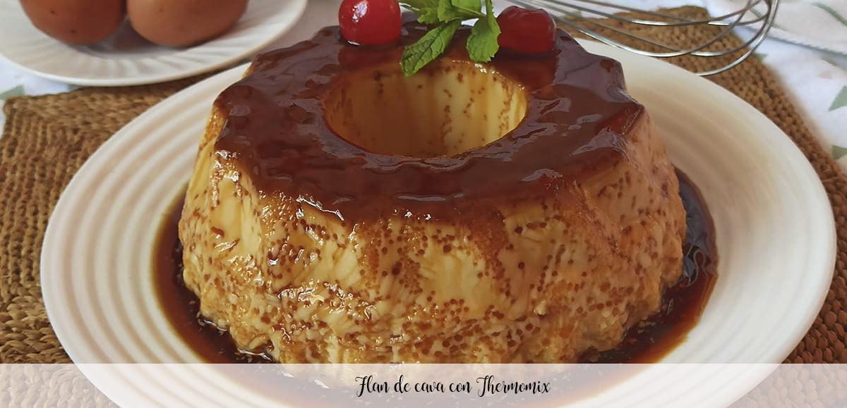 Cava flan with Thermomix