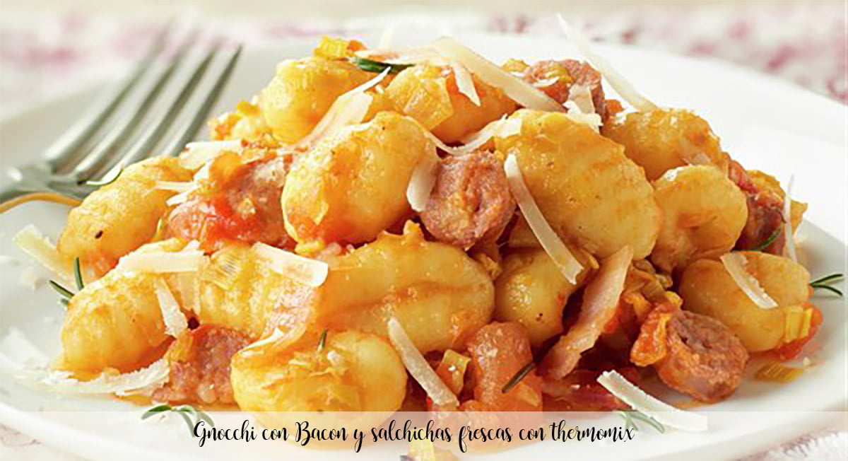 Gnocchi with Bacon and fresh sausages with thermomix