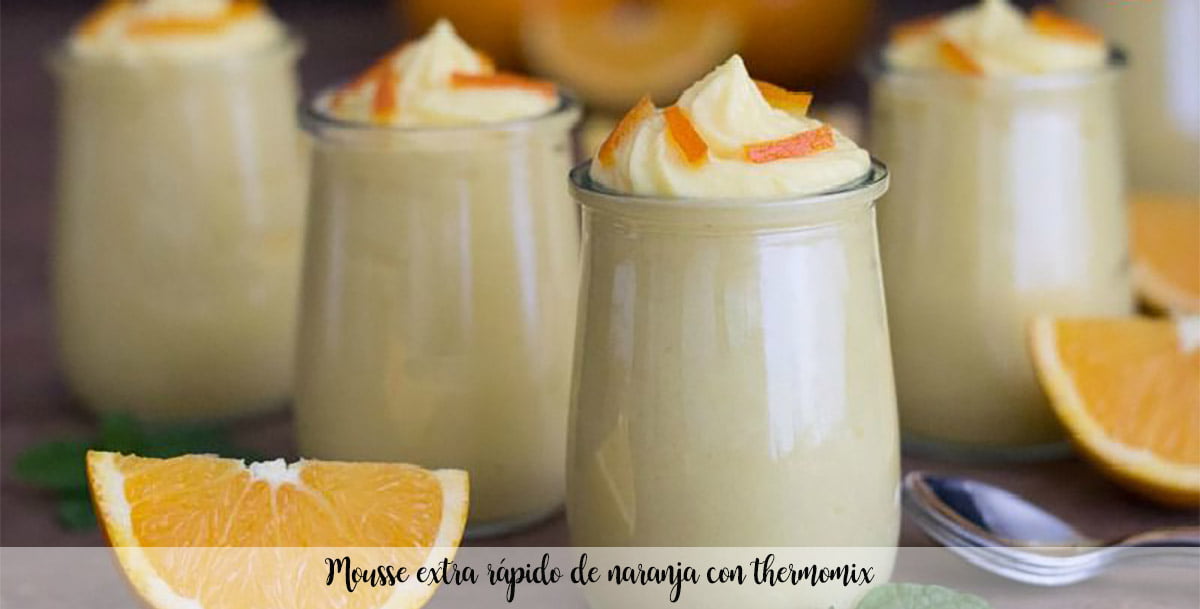 Extra fast orange mousse with thermomix