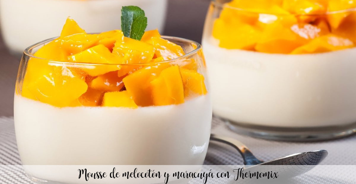 Peach and passion fruit mousse with Thermomix