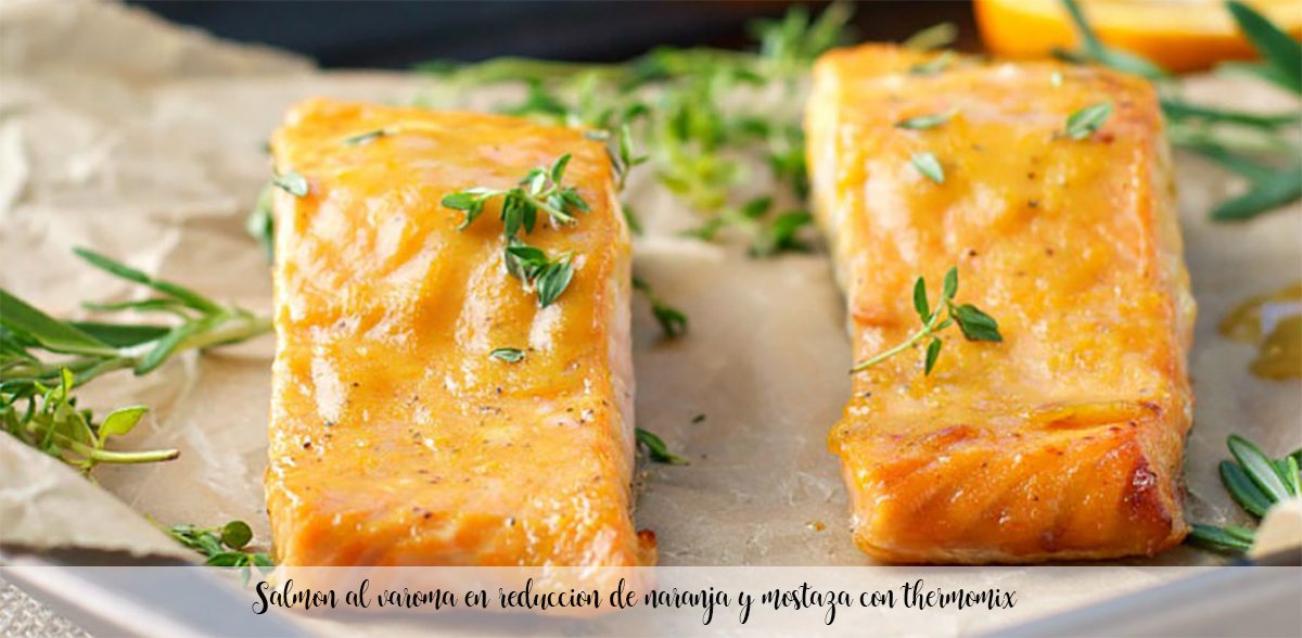 Varoma salmon in orange and mustard reduction with thermomix