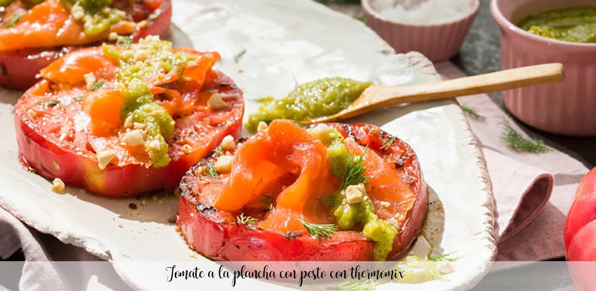 Grilled tomato with pesto with thermomix