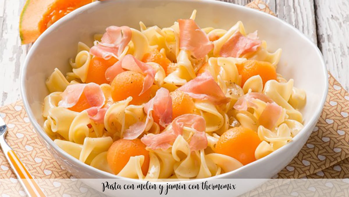 Pasta with melon and ham with thermomix