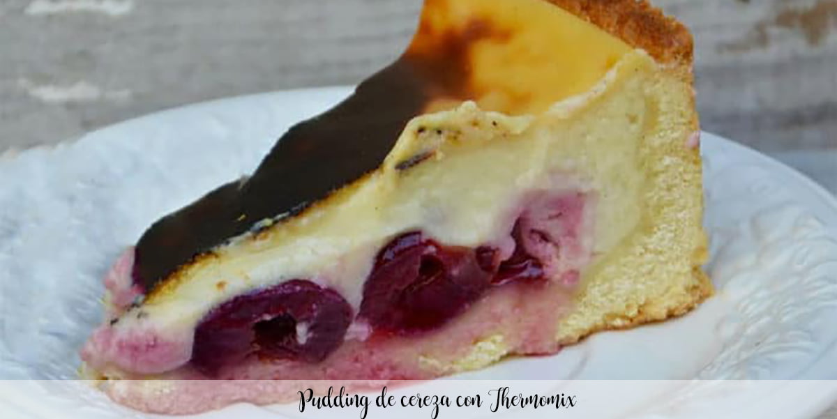 Cherry pudding with Thermomix