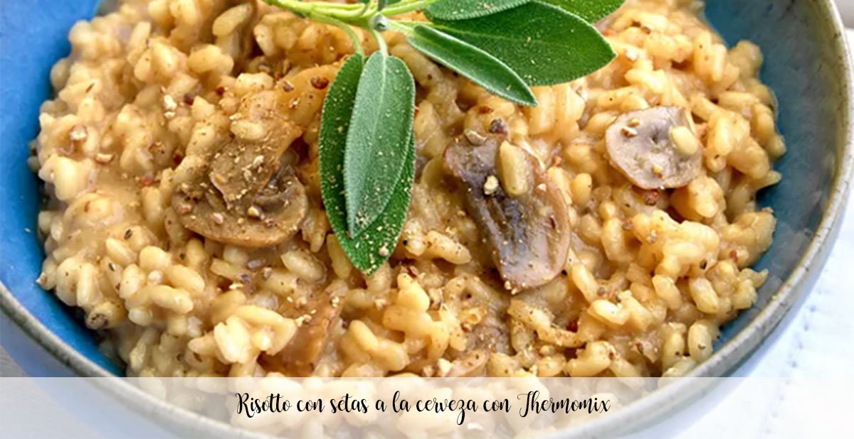 Risotto with mushrooms in beer with Thermomix