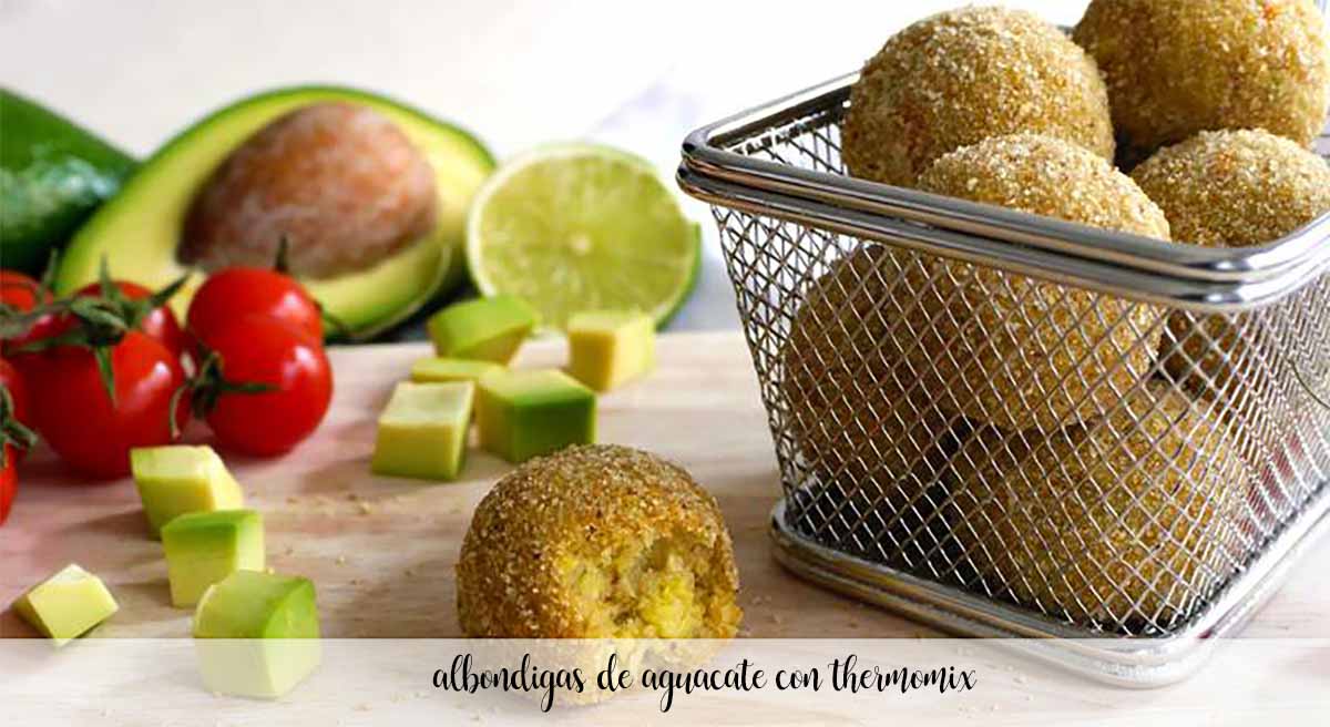 Avocado meatballs with Thermomix