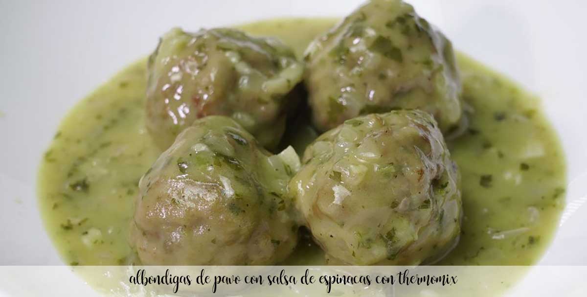 Turkey meatballs with spinach sauce with Thermomix
