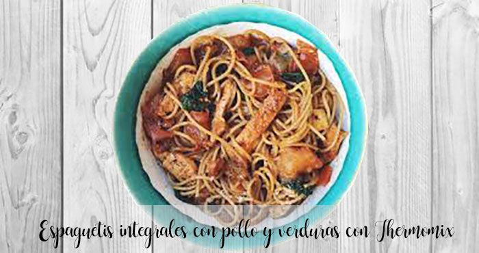 Wholemeal spaghetti with chicken and vegetables with Thermomix