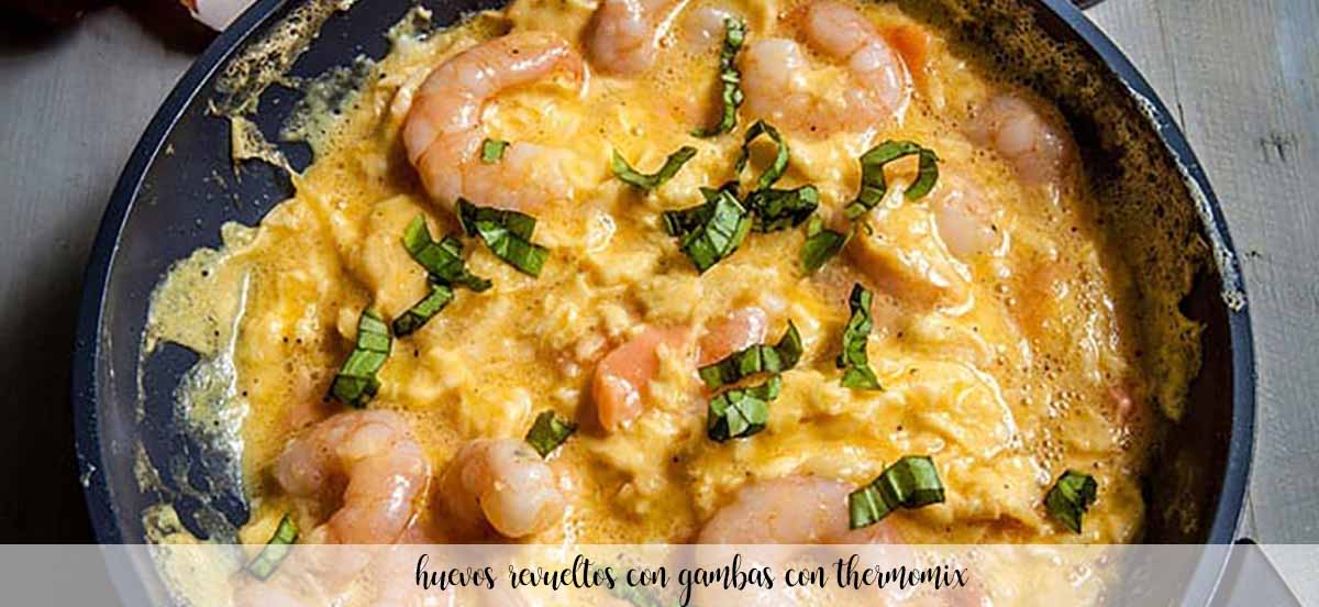 Scrambled eggs with shrimp with Thermomix