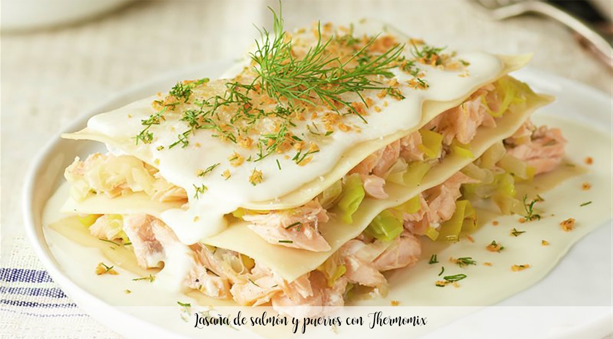 Salmon and leek lasagna with Thermomix