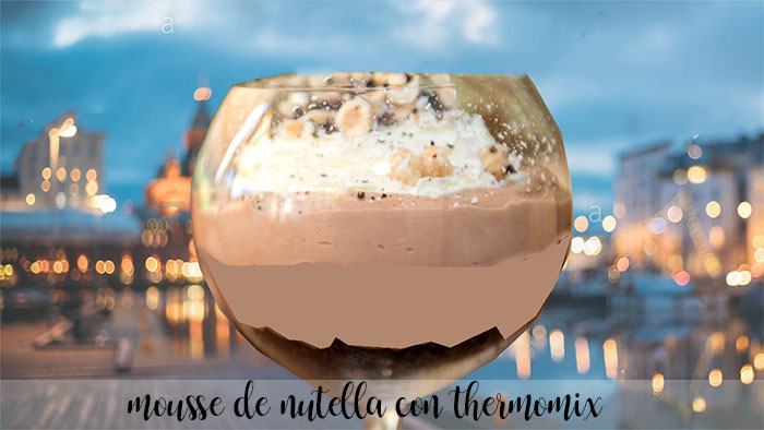 Nutella mousse with Thermomix