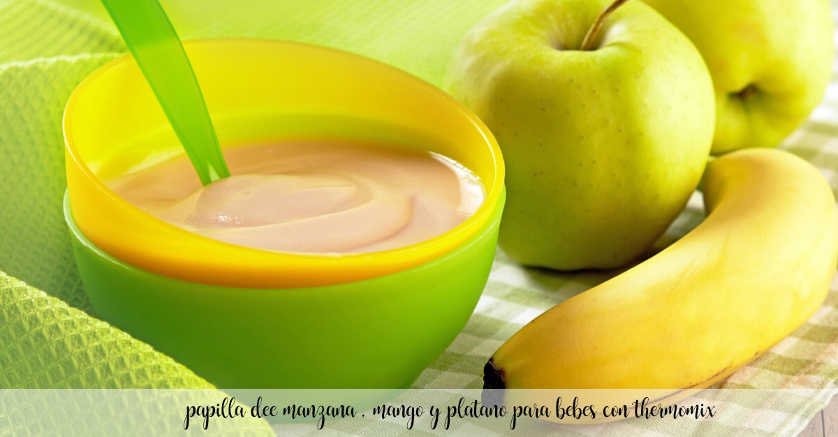 apple, mango and banana porridge for babies with thermomix