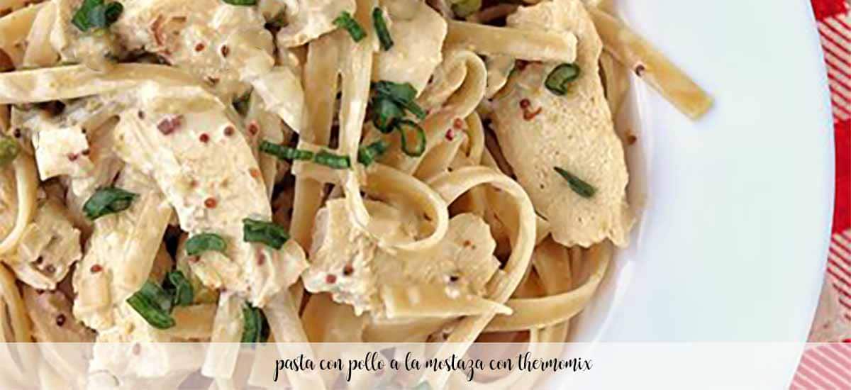 Pasta with chicken and mustard with Thermomix